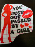 💋 You Just Got Passed by a Girl